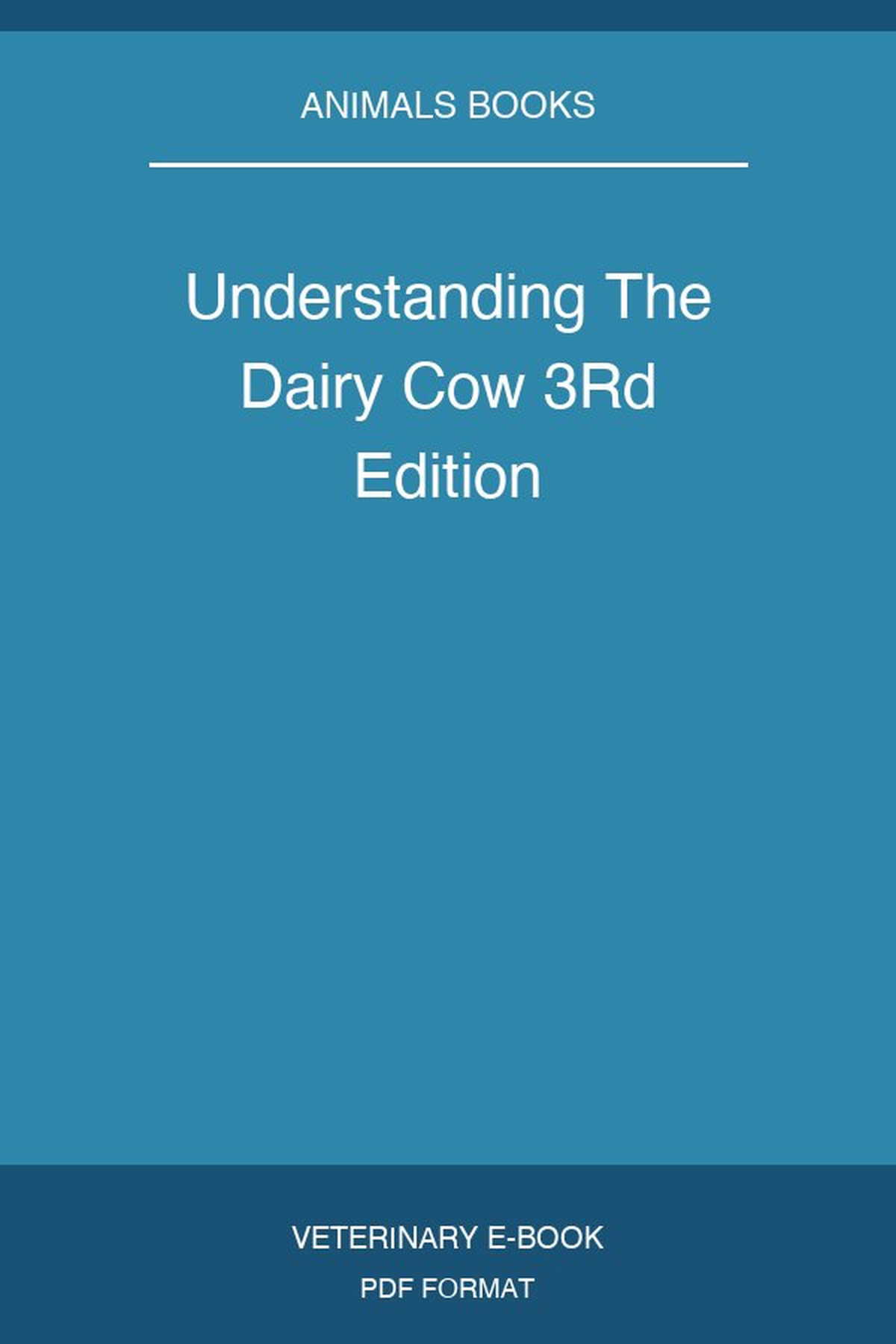 Understanding The Dairy Cow 3rd Edition