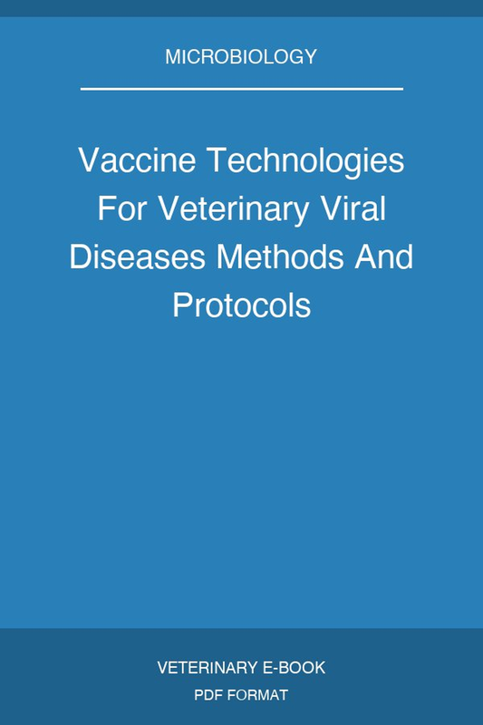 Vaccine Technologies For Veterinary Viral Diseases Methods And Protocols