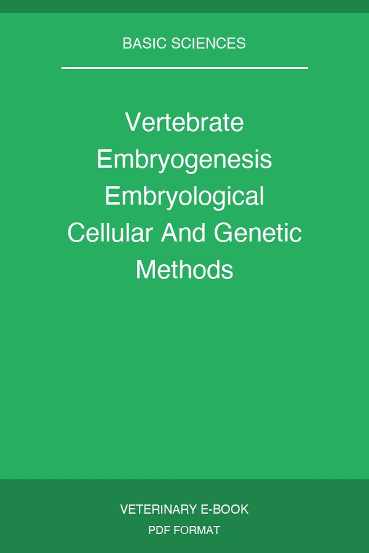 Vertebrate Embryogenesis Embryological Cellular And Genetic Methods