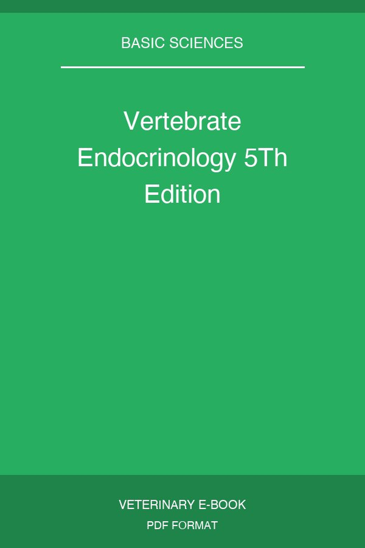 Vertebrate Endocrinology 5Th Edition