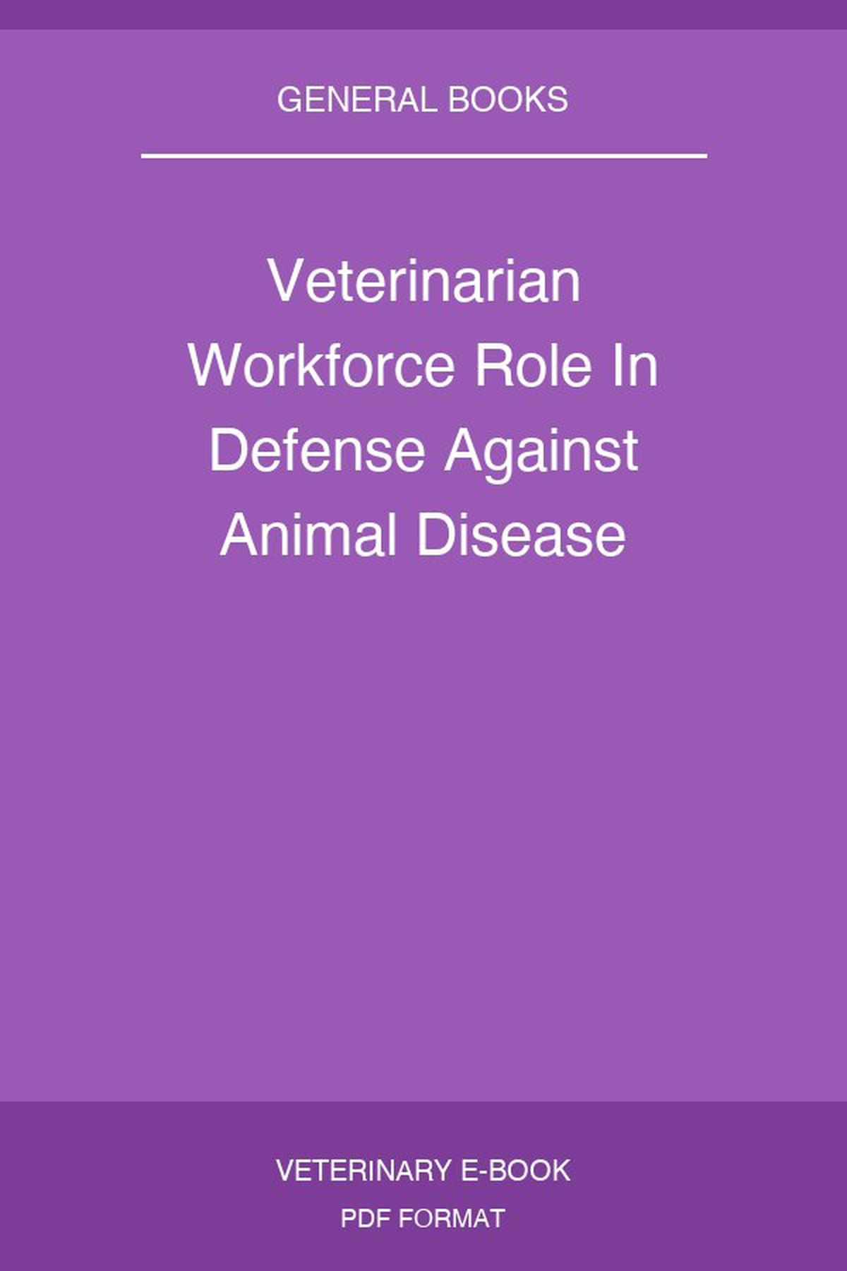 Veterinarian Workforce Role In Defense Against Animal Disease