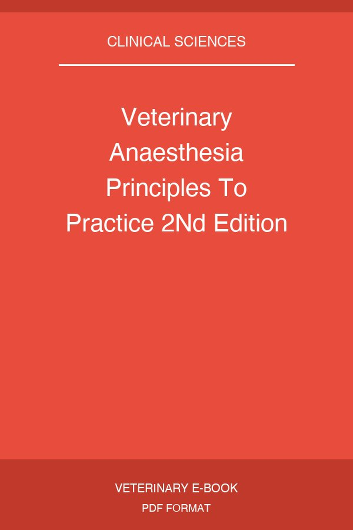 Veterinary Anaesthesia Principles To Practice 2Nd Edition
