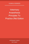 Veterinary Anaesthesia Principles To Practice 2Nd Edition