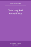 Veterinary And Animal Ethics
