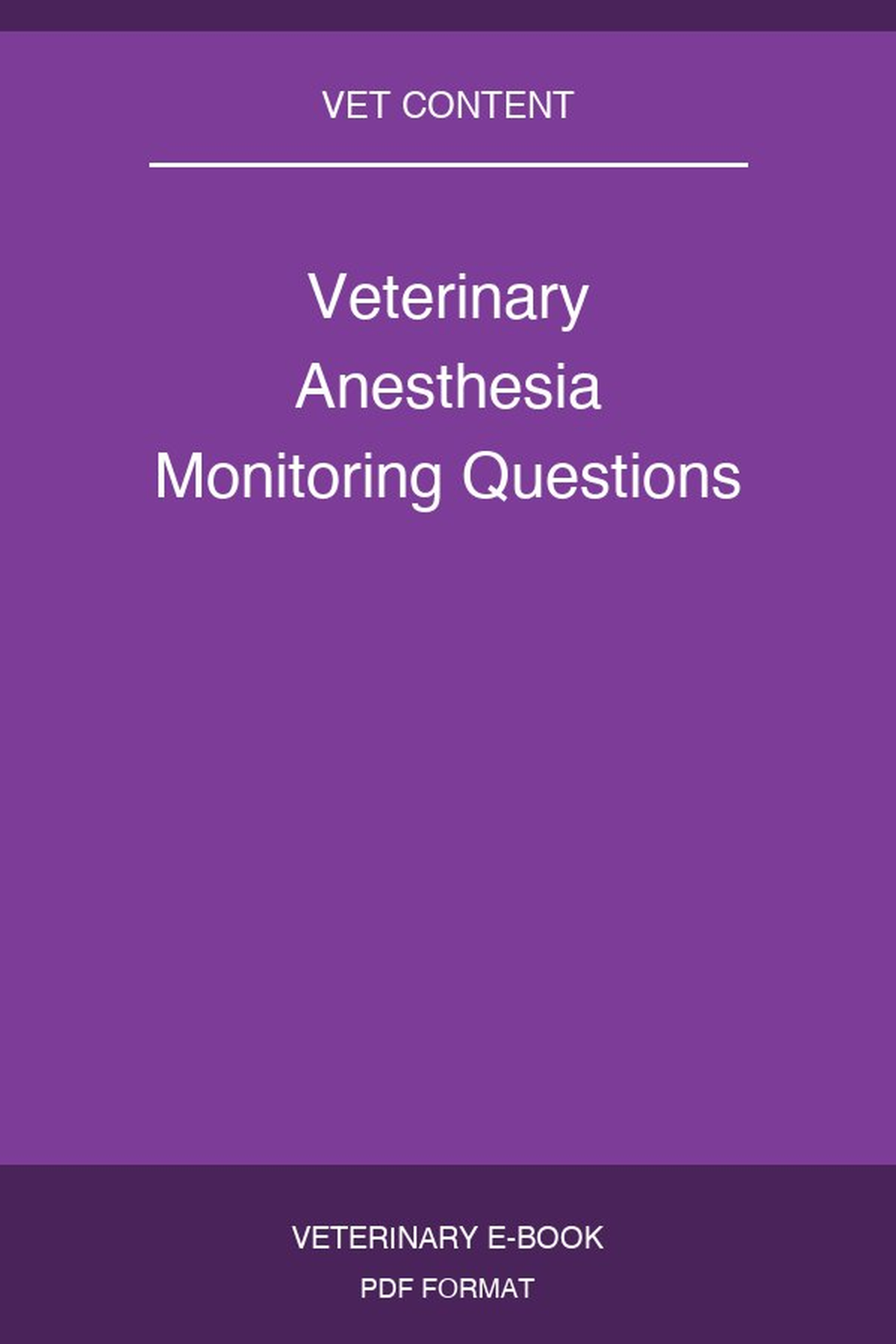Veterinary Anesthesia Monitoring Questions