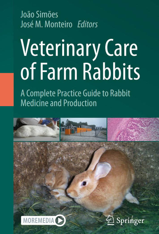 Veterinary Care of Farm Rabbits, A Complete Practice Guide to Rabbit Medicine and Production