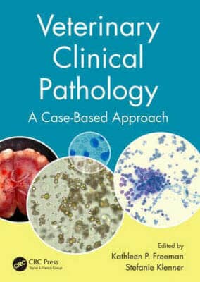 Veterinary Clinical Pathology A Case Based Approach