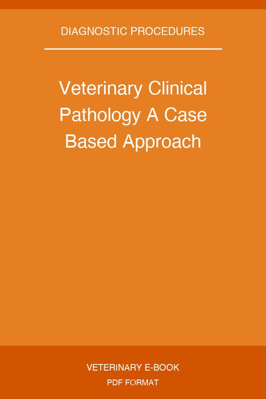 Veterinary Clinical Pathology A Case Based Approach