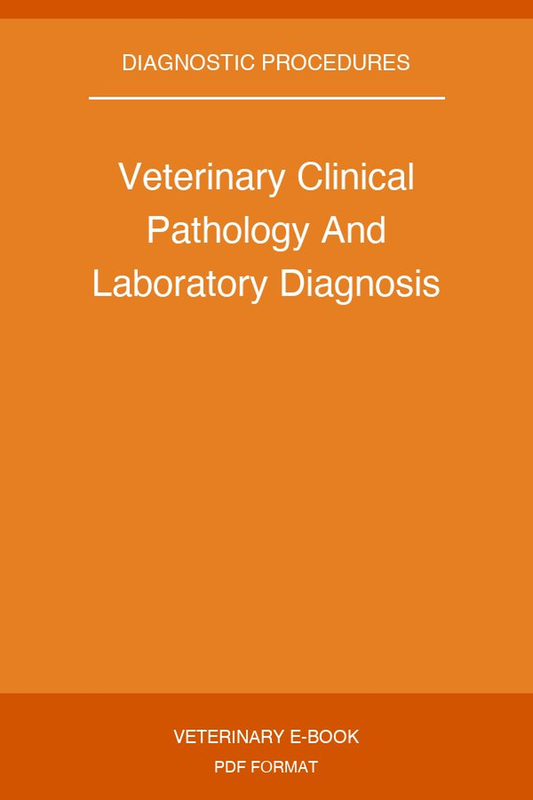 Veterinary Clinical Pathology And Laboratory Diagnosis