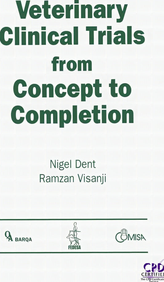 Veterinary Clinical Trials From Concept To Completion