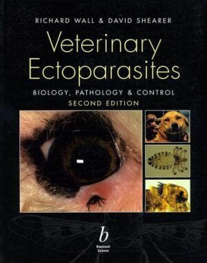 Veterinary Ectoparasites Biology, Pathology and Control, 2nd Edition