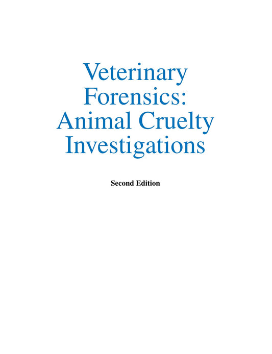 Veterinary Forensics: Animal Cruelty Investigations, 2nd Edition