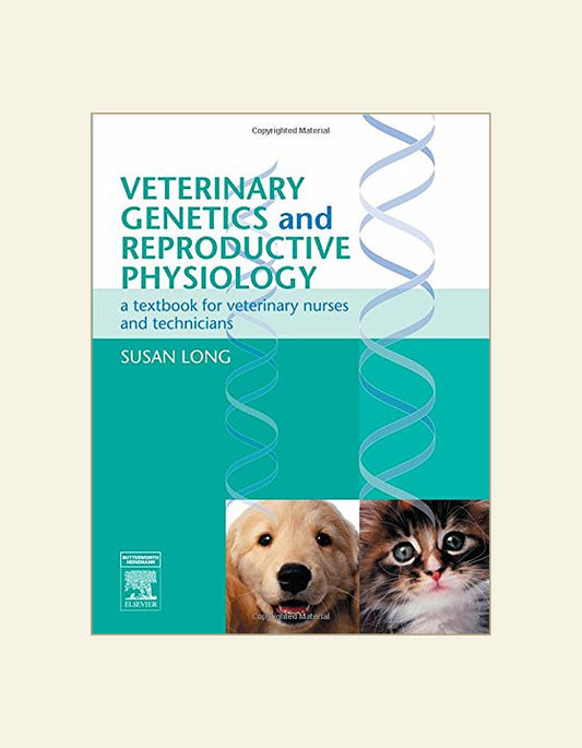 Veterinary Genetics And Reproductive Physiology A Textbook For Veterinary Nurses And Technicians — front cover