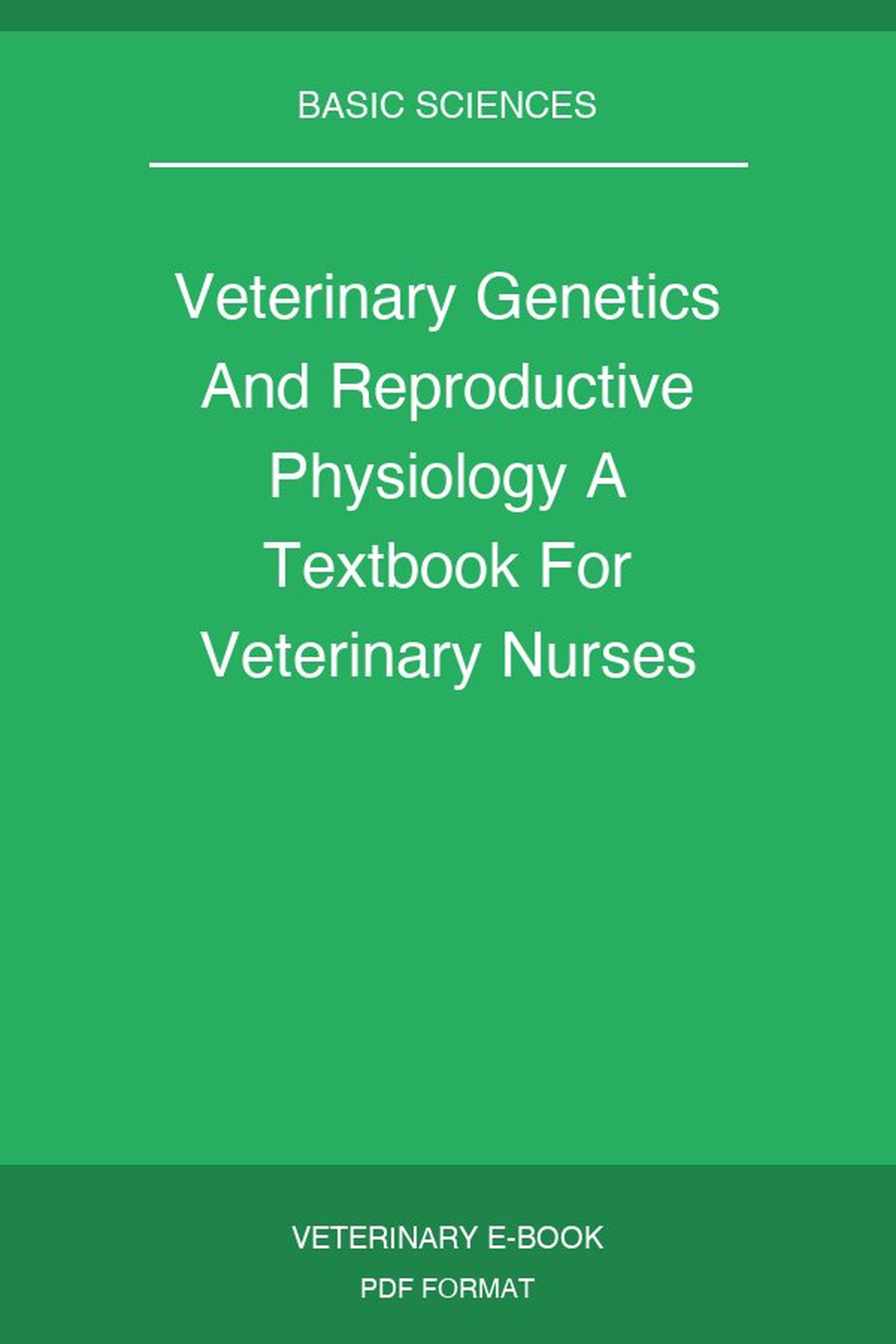 Veterinary Genetics And Reproductive Physiology A Textbook For Veterinary Nurses And Technicians