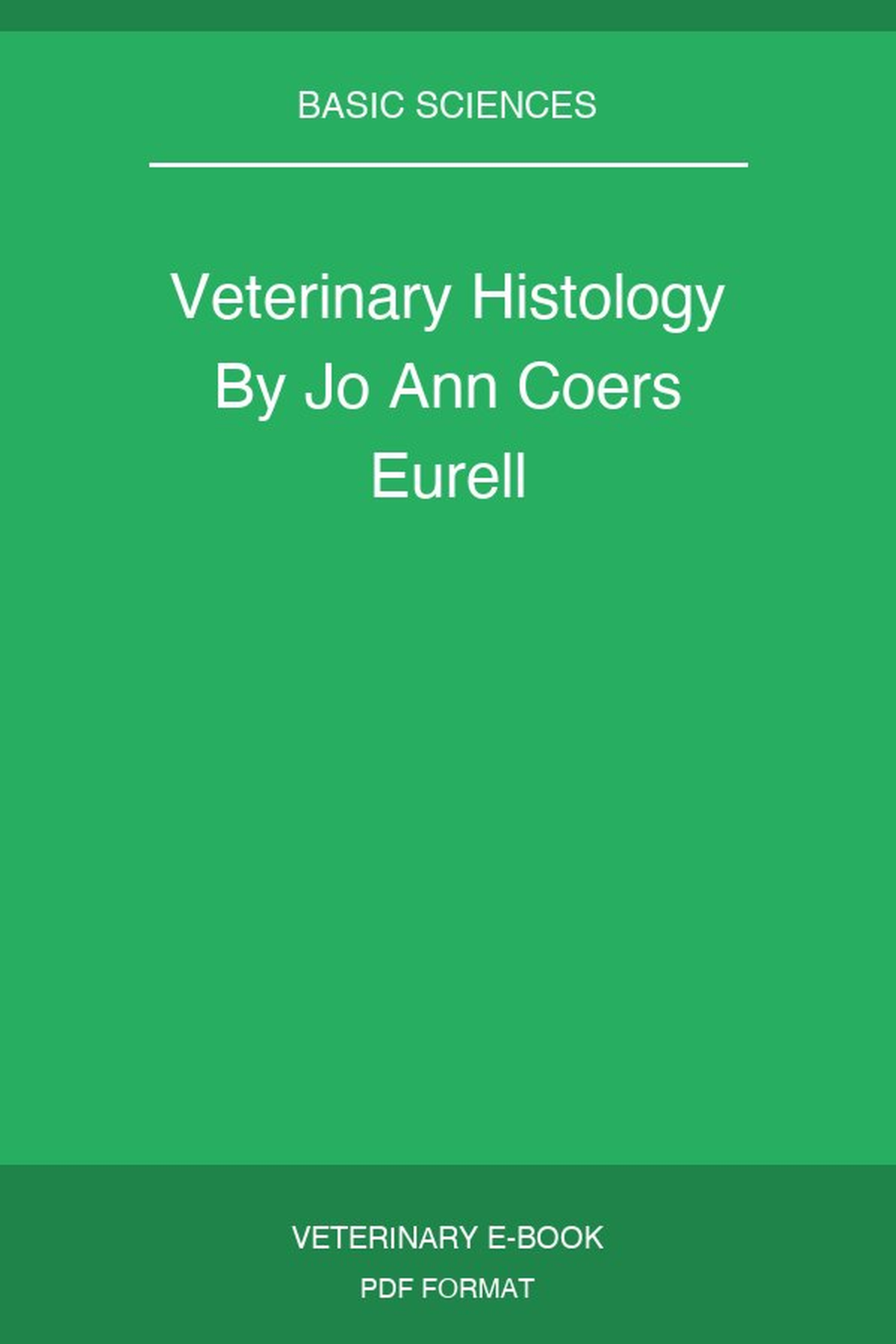 Veterinary Histology By Jo Ann Coers Eurell