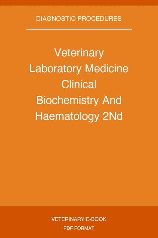 Veterinary Laboratory Medicine Clinical Biochemistry And Haematology 2nd Edition