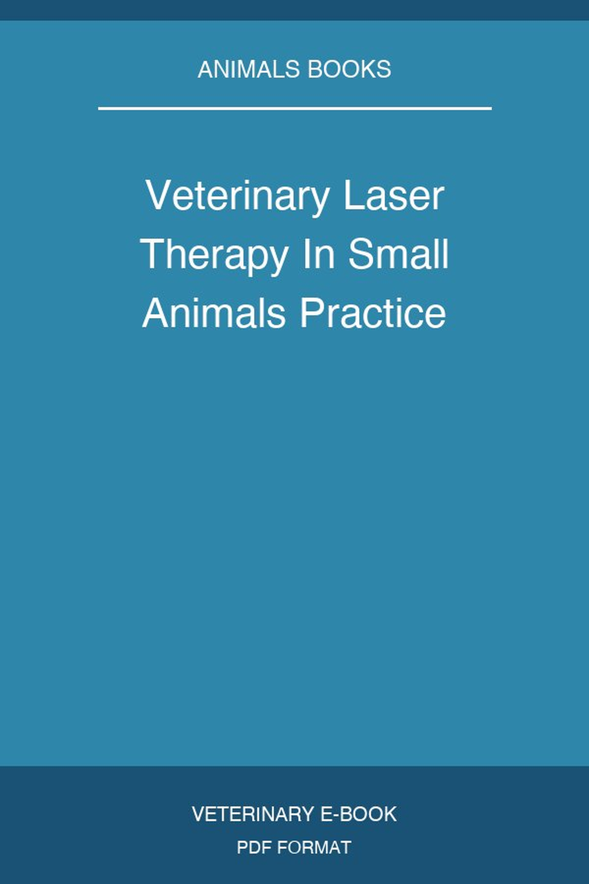 Veterinary Laser Therapy In Small Animals Practice