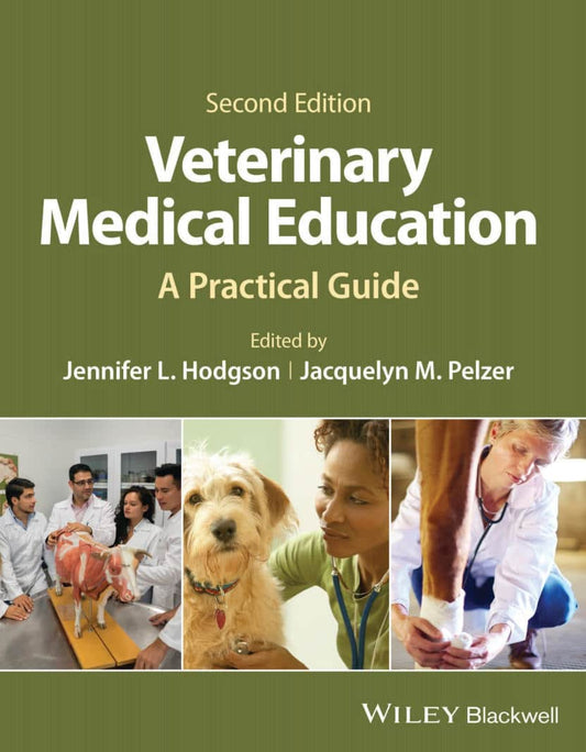 Veterinary Medical Education A Practical Guide