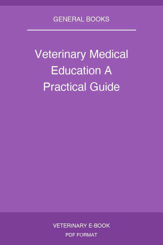 Veterinary Medical Education A Practical Guide