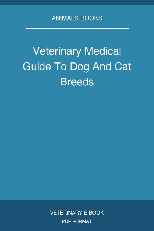 Veterinary Medical Guide To Dog And Cat Breeds