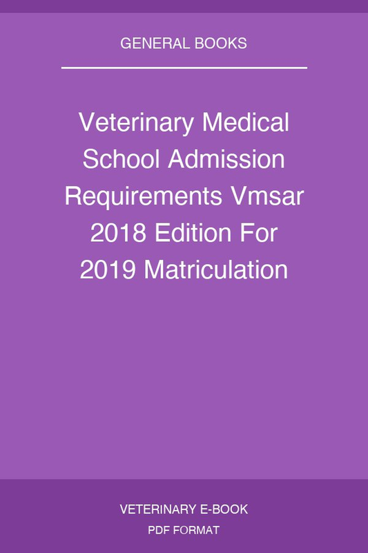 Veterinary Medical School Admission Requirements Vmsar 2018 Edition For 2019 Matriculation