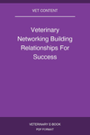 Veterinary Networking Building Relationships For Success