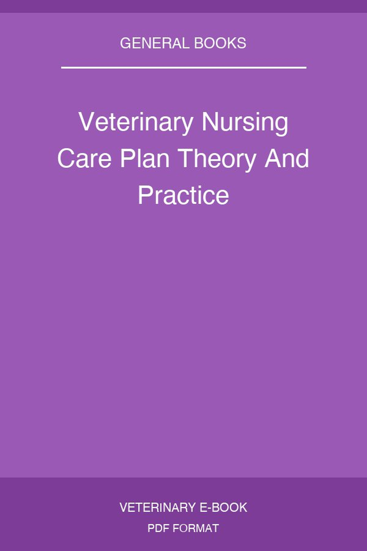 Veterinary Nursing Care Plan Theory And Practice