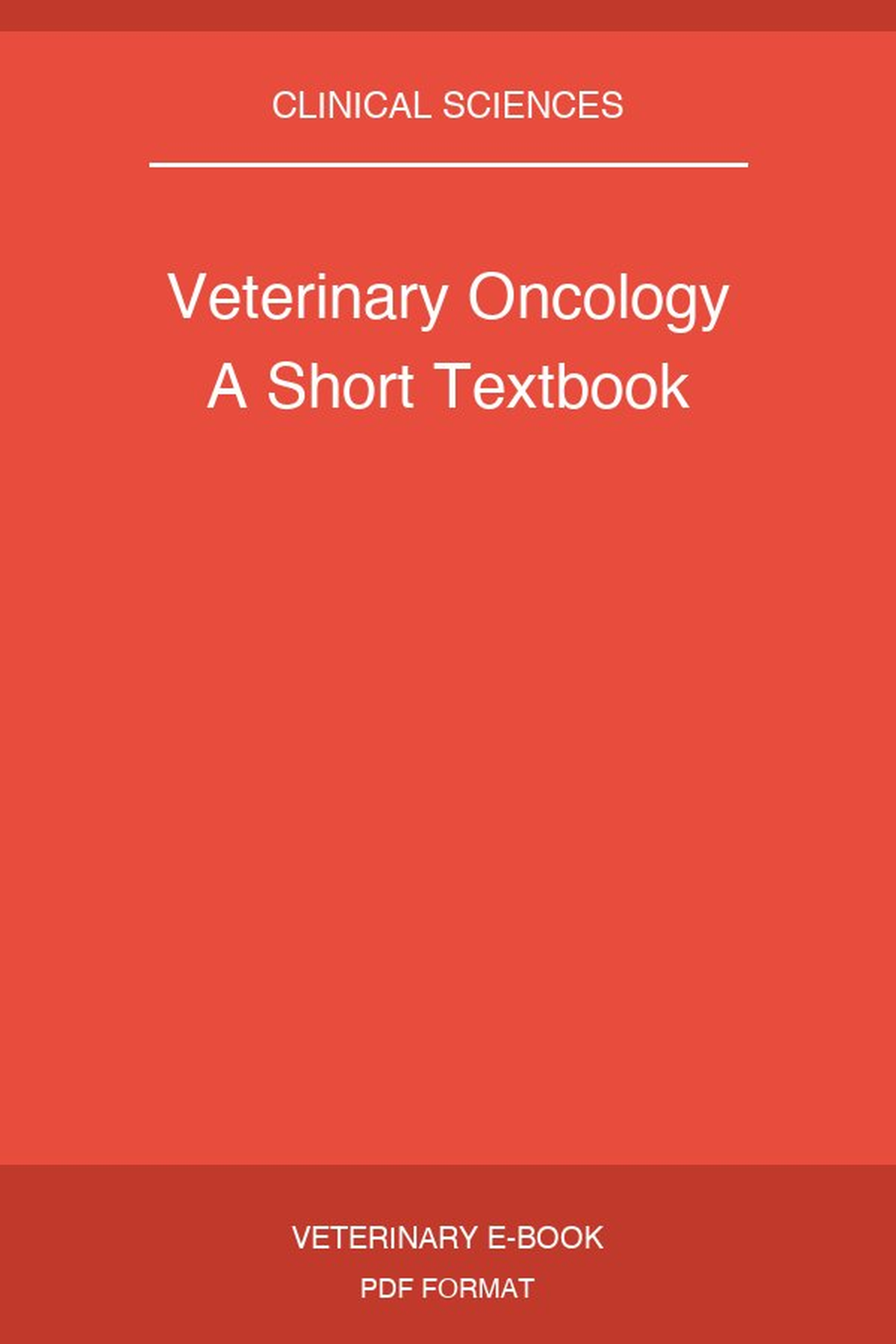Veterinary Oncology A Short Textbook
