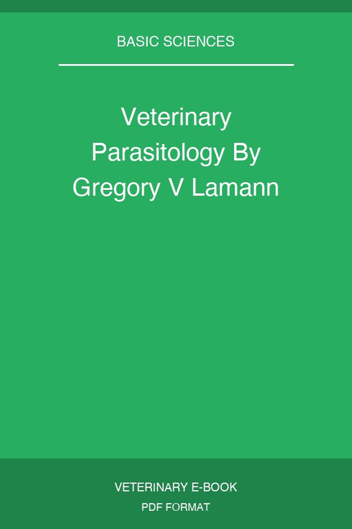Veterinary Parasitology By Gregory V Lamann