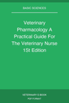 Veterinary Pharmacology A Practical Guide For The Veterinary Nurse 1St Edition