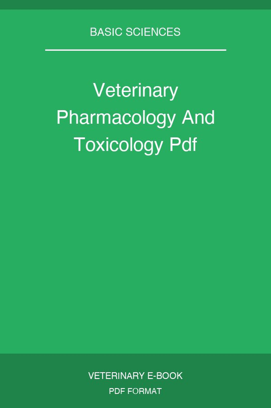 Veterinary Pharmacology And Toxicology