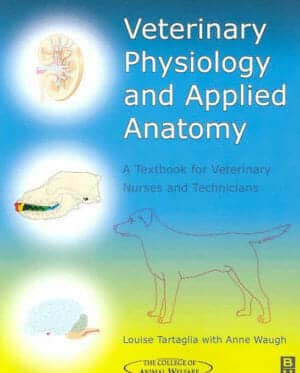 Veterinary Physiology And Applied Anatomy A Textbook For Veterinary Nurses And Technicians