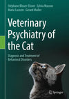 Veterinary Psychiatry Of The Cat Diagnosis And Treatment Of Behavioral Disorders