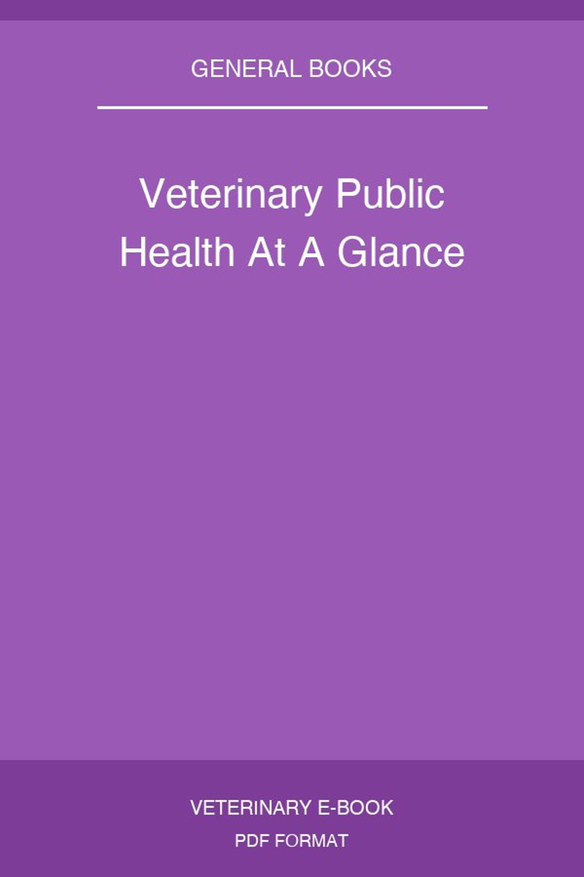 Veterinary Public Health At A Glance