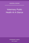 Veterinary Public Health At A Glance