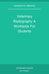 Veterinary Radiography A Workbook For Students
