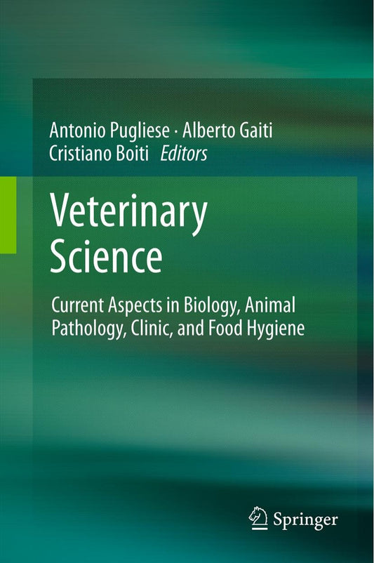 Veterinary Science Current Aspects In Biology Animal Pathology Clinic And Food Hygiene
