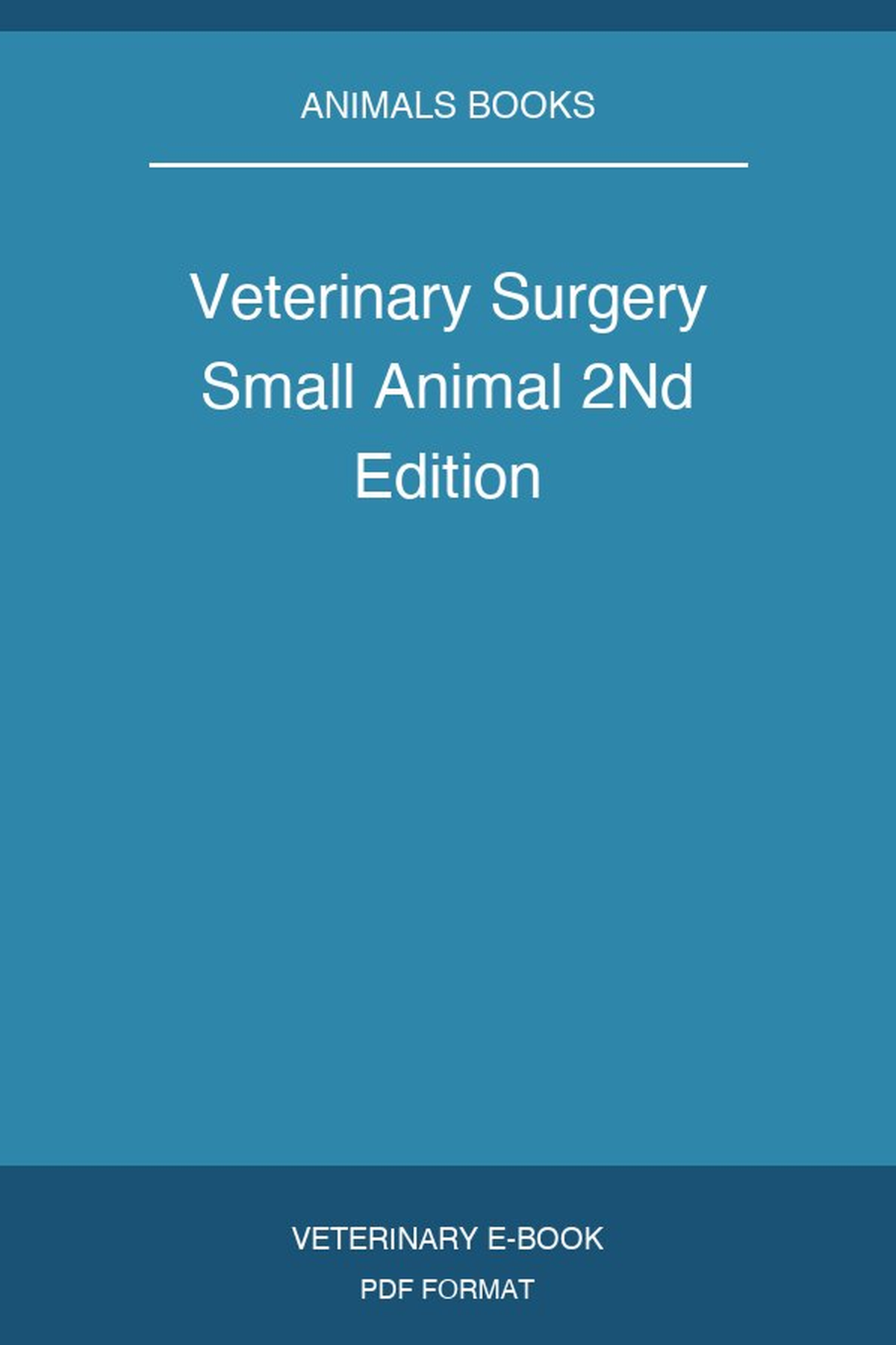 Veterinary Surgery Small Animal 2nd Edition