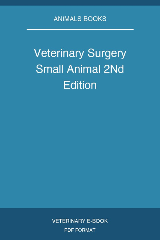 Veterinary Surgery Small Animal 2nd Edition