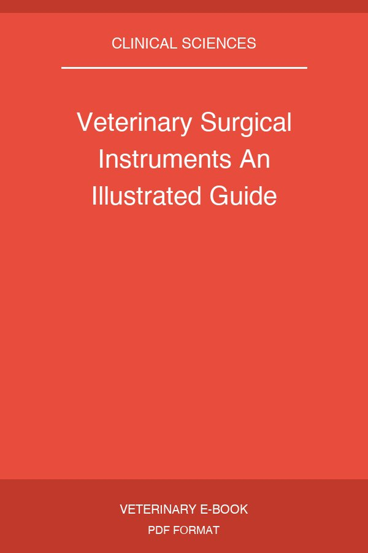 Veterinary Surgical Instruments An Illustrated Guide