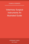 Veterinary Surgical Instruments An Illustrated Guide