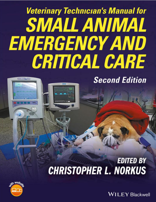 Veterinary Technicians Manual For Small Animal Emergency And Critical Care 2Nd Edition