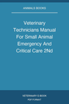 Veterinary Technicians Manual For Small Animal Emergency And Critical Care 2Nd Edition