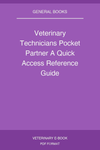 Veterinary Technicians Pocket Partner A Quick Access Reference Guide