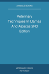 Veterinary Techniques In Llamas And Alpacas 2Nd Edition