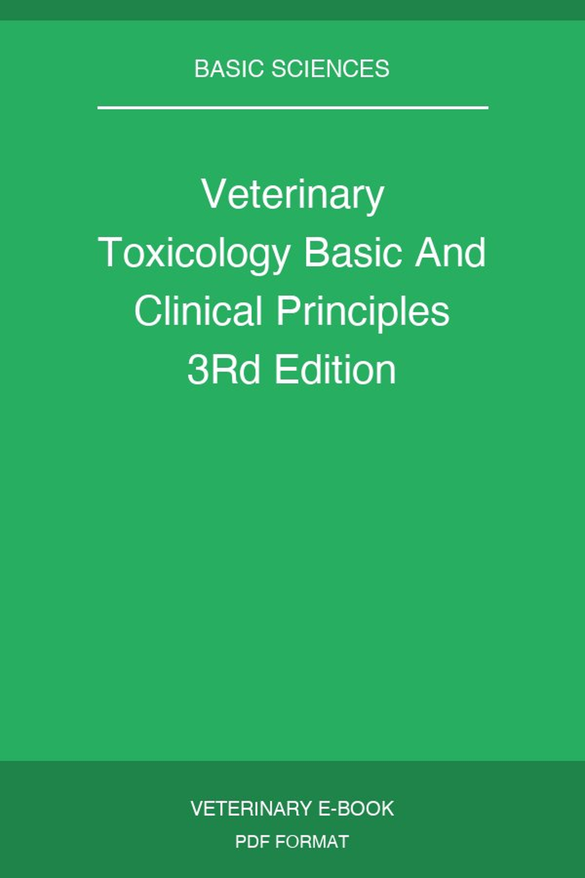 Veterinary Toxicology Basic And Clinical Principles 3Rd Edition