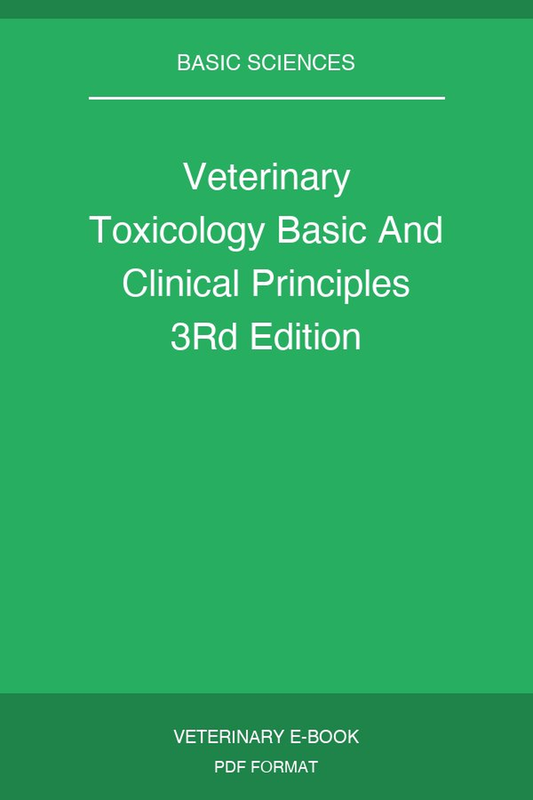 Veterinary Toxicology Basic And Clinical Principles 3Rd Edition