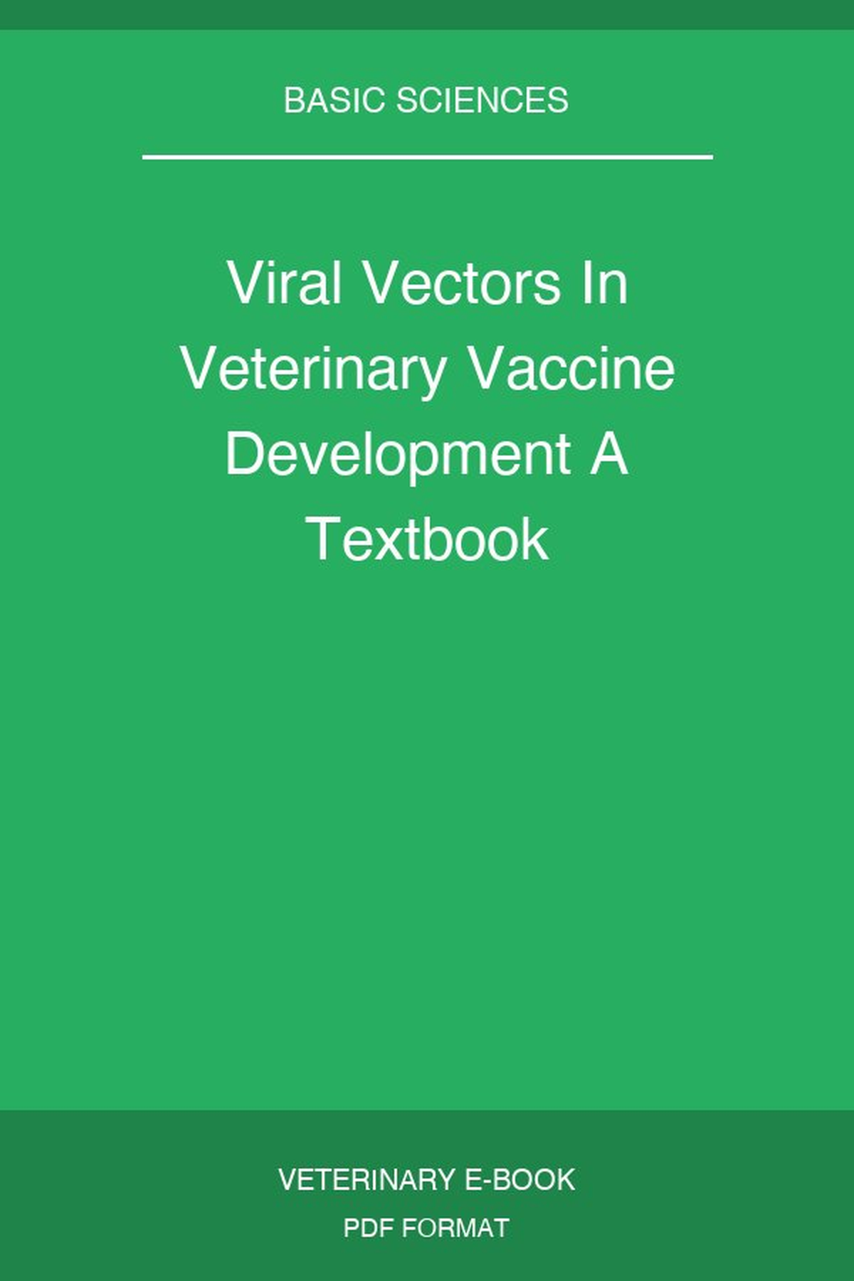 Viral Vectors In Veterinary Vaccine Development A Textbook