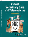 Virtual Veterinary Care And Telemedicine