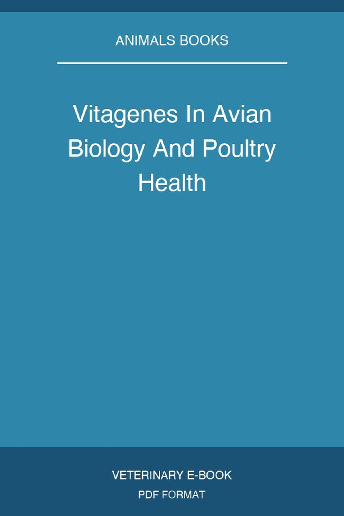 Vitagenes In Avian Biology And Poultry Health